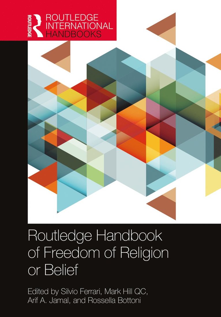 Silvio Ferrari, Mark Hill QC, Arif A Jamal, Rossella Bottoni, Mark Hill Qc - Routledge Handbook of Freedom of Religion or Belief, Häftad