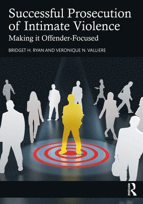 Bridget H. Ryan, Veronique N. Valliere - Successful Prosecution of Intimate Violence, Häftad