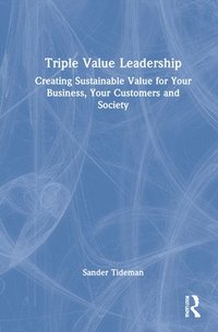bokomslag Triple Value Leadership
