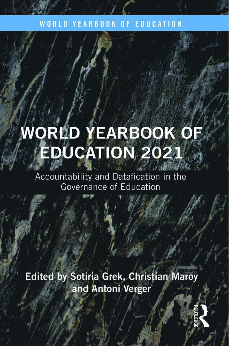Sotiria Grek, Christian Maroy, Antoni Verger, UK) Grek, Sotiria (University of Glasgow, Belgium) Maroy, Christian (UCLouvain, Spain) Verger, Antoni (Universitat Autonoma de Barcelona - World Yearbook of Education 2021, Häftad