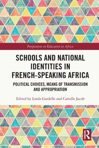 bokomslag Schools and National Identities in French-speaking Africa