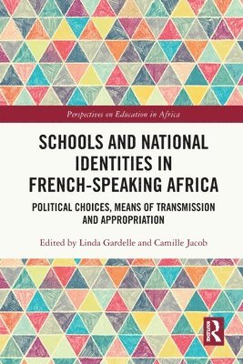 bokomslag Schools and National Identities in French-speaking Africa