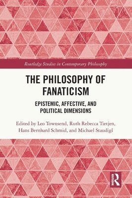 bokomslag The Philosophy of Fanaticism