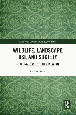 Ken Sugimura - Wildlife, Landscape Use and Society, Häftad