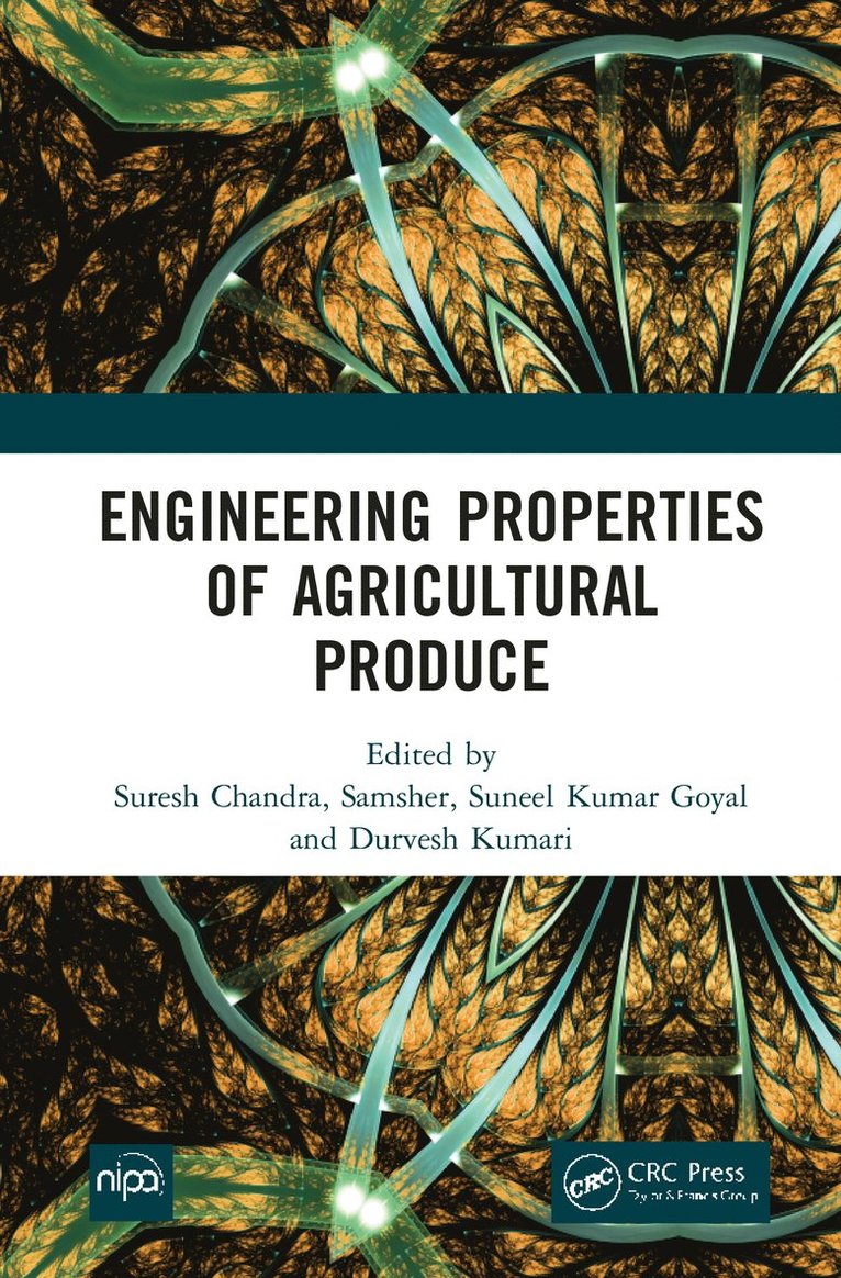 Suresh Chandra, Samsher, Suneel Kumar Goyal, Durvesh Kumari - Engineering Properties of Agricultural Produce, Inbunden
