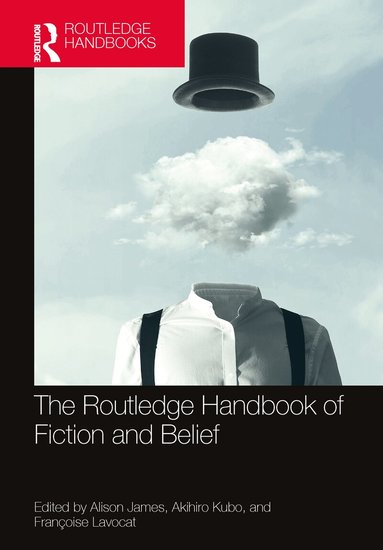 Alison James, Akihiro Kubo, Françoise Lavocat - Routledge Handbook of Fiction and Belief, Inbunden