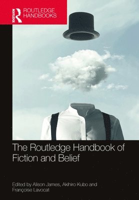 The Routledge Handbook of Fiction and Belief 1