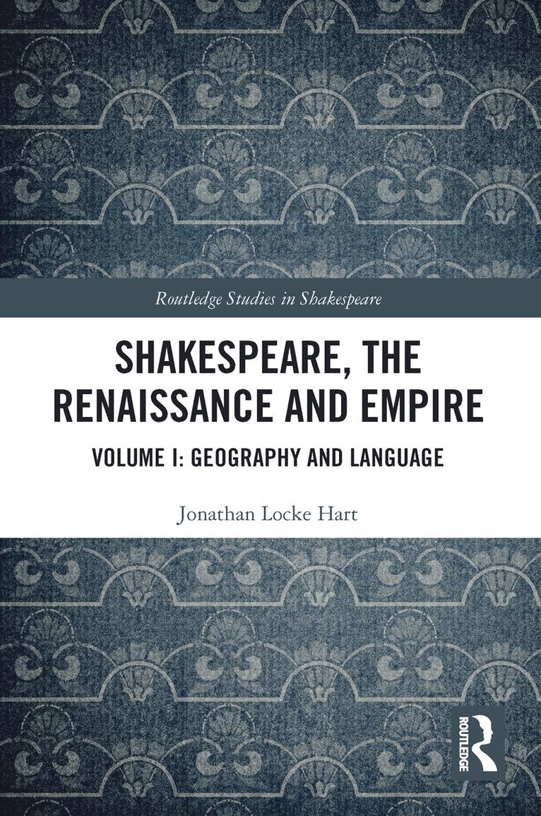 Jonathan Locke Hart - Shakespeare, the Renaissance and Empire, Häftad