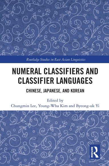 Chungmin Lee, Young-Wha Kim, Byeong-Uk Yi - Numeral Classifiers and Classifier Languages, Häftad