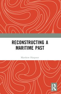 bokomslag Reconstructing a Maritime Past