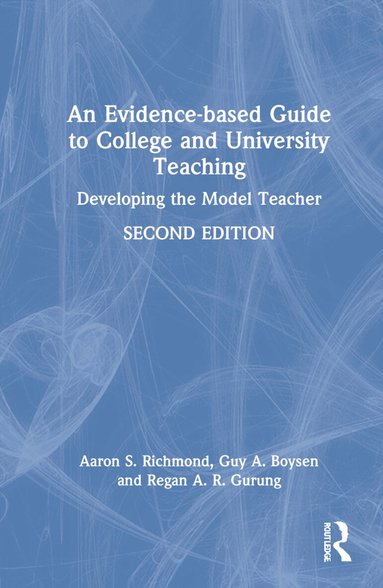 Aaron S. Richmond, Guy A. Boysen, Regan A. R. Gurung - Evidence-based Guide to College and University Teaching, Inbunden