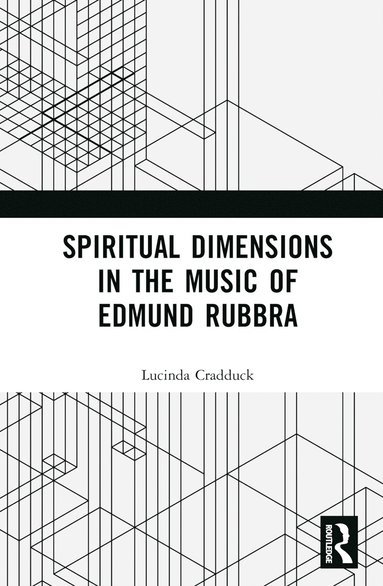 bokomslag Spiritual Dimensions in the Music of Edmund Rubbra