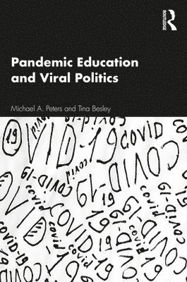 Pandemic Education and Viral Politics 1