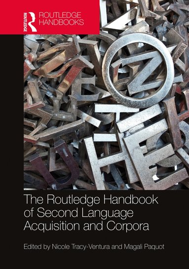 Nicole Tracy-Ventura, Magali Paquot - Routledge Handbook of Second Language Acquisition and Corpora, Häftad