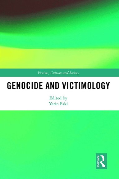 Yarin Eski - Genocide and Victimology, Häftad