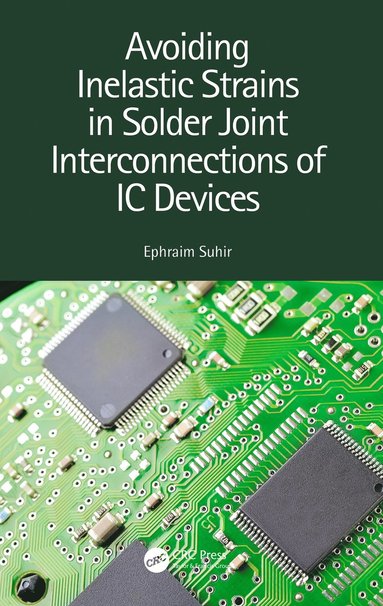 bokomslag Avoiding Inelastic Strains in Solder Joint Interconnections of IC Devices