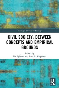 bokomslag Civil Society: Between Concepts and Empirical Grounds