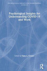 bokomslag Psychological Insights for Understanding COVID-19 and Work