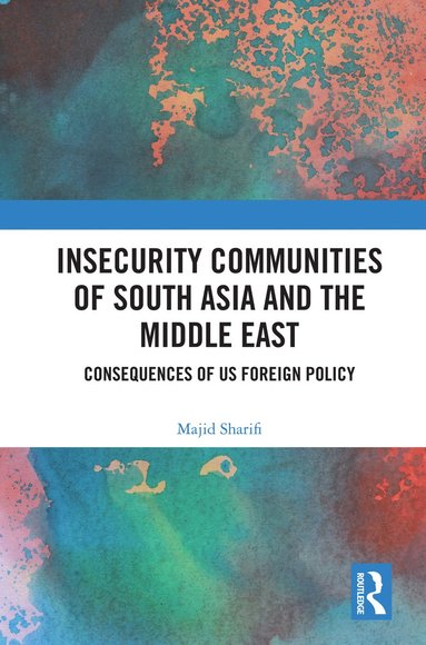 bokomslag Insecurity Communities of South Asia and the Middle East