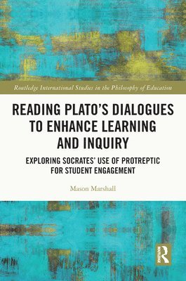 Reading Plato's Dialogues to Enhance Learning and Inquiry 1