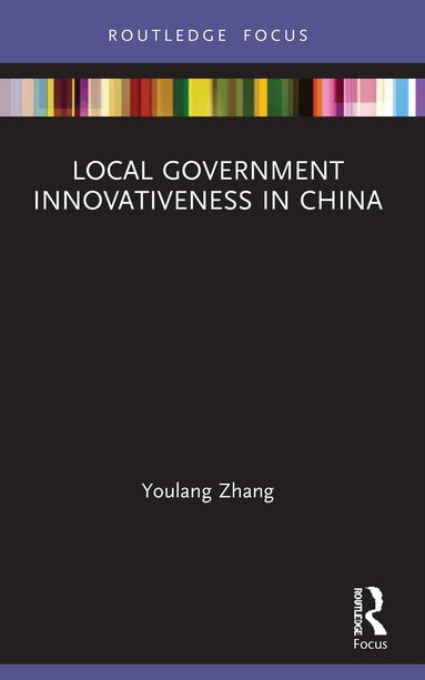 Youlang Zhang - Local Government Innovativeness in China, Häftad
