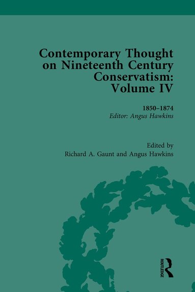 Angus Hawkins - Contemporary Thought on Nineteenth Century Conservatism, Inbunden