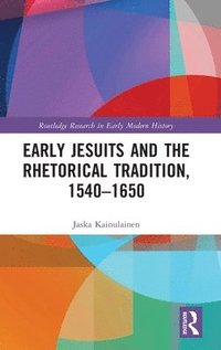 bokomslag Early Jesuits and the Rhetorical Tradition
