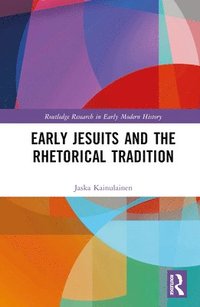 bokomslag Early Jesuits and the Rhetorical Tradition