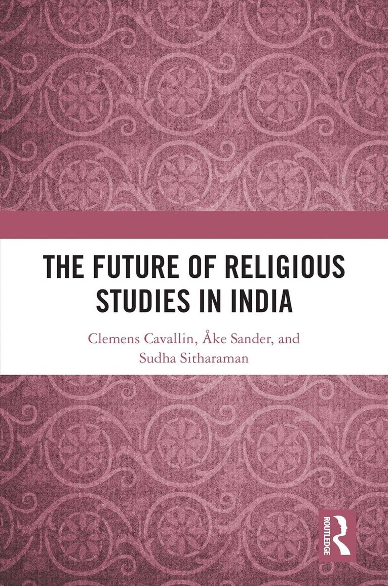 Clemens Cavallin, Åke Sander, Sudha Sitharaman, Ake Sander - Future of Religious Studies in India, Häftad