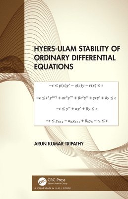 Arun Kumar Tripathy, Sambalpur Univ) Tripathy, Arun Kumar (Dept of Maths - Hyers-Ulam Stability of Ordinary Differential Equations, Inbunden