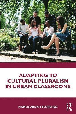 bokomslag Adapting to Cultural Pluralism in Urban Classrooms