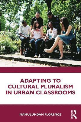 Adapting to Cultural Pluralism in Urban Classrooms