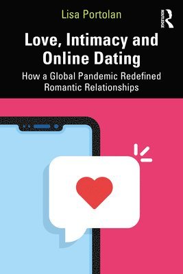 Love, Intimacy and Online Dating 1