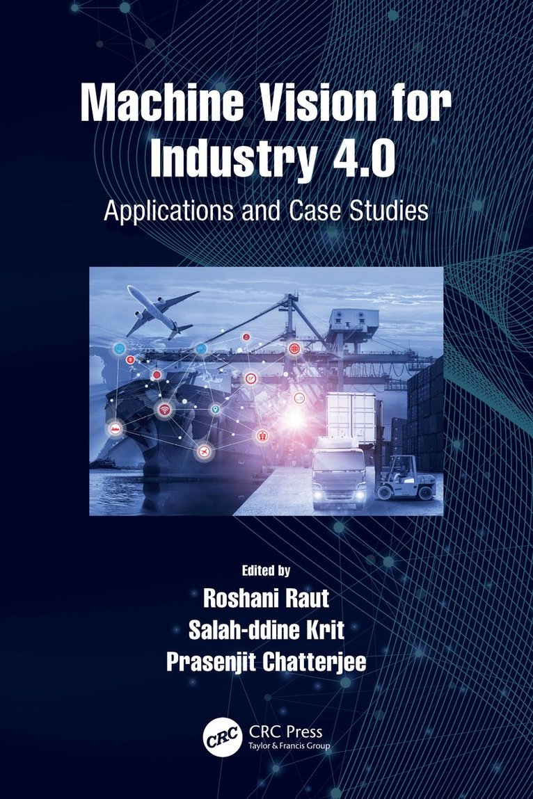 Roshani Raut, Salahddine Krit, Prasenjit Chatterjee, India) Raut, Roshani (Pimpri Chinchwad College of Engineering, Pune, morocco) Krit, Salahddine (ibn zohr university - Machine Vision for Industry 4.0, Inbunden
