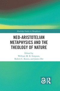bokomslag Neo-Aristotelian Metaphysics and the Theology of Nature