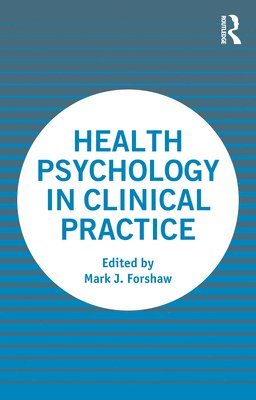 bokomslag Health Psychology in Clinical Practice
