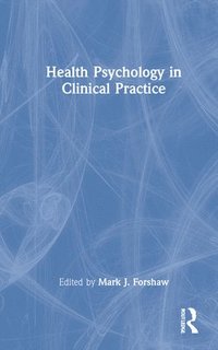 bokomslag Health Psychology in Clinical Practice