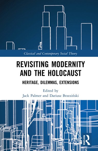 bokomslag Revisiting Modernity and the Holocaust