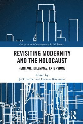 Revisiting Modernity and the Holocaust 1