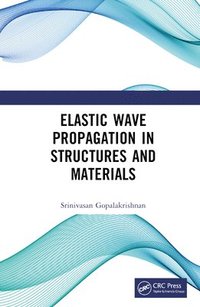 bokomslag Elastic Wave Propagation in Structures and Materials