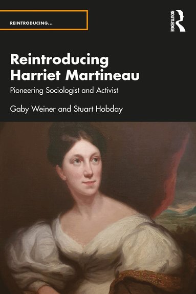 Stuart Hobday, Gaby Weiner - Reintroducing Harriet Martineau, Häftad