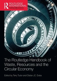 bokomslag The Routledge Handbook of Waste, Resources and the Circular Economy