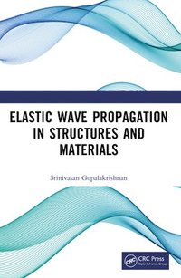 bokomslag Elastic Wave Propagation in Structures and Materials