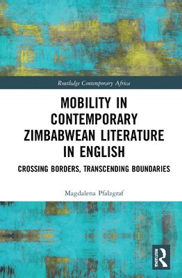 Mobility in Contemporary Zimbabwean Literature in English 1