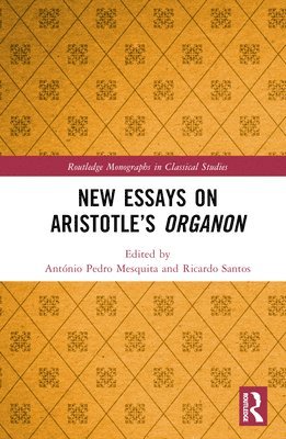 New Essays on Aristotles Organon 1