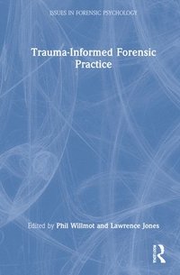bokomslag Trauma-Informed Forensic Practice