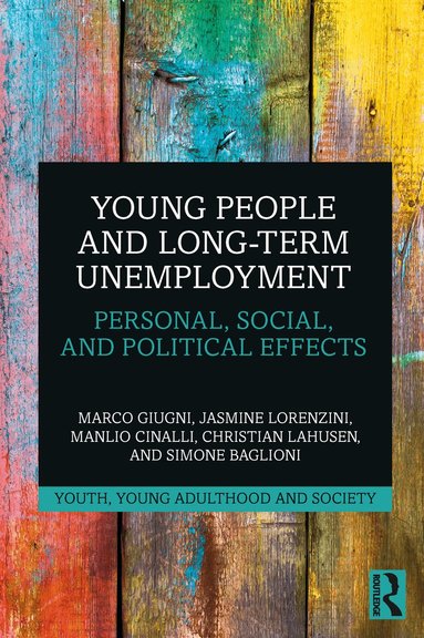 Marco Giugni, Jasmine Lorenzini, Manlio Cinalli, Christian Lahusen, Simone Baglioni - Young People and Long-Term Unemployment, Häftad