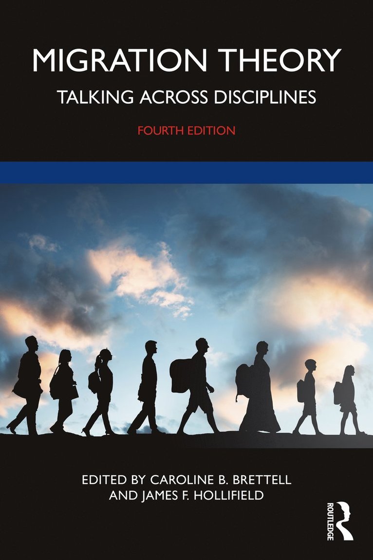 Caroline B. Brettell, James F. Hollifield - Migration Theory, Häftad