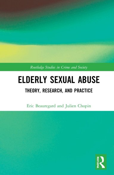 Eric Beauregard, Julien Chopin - Elderly Sexual Abuse, Häftad