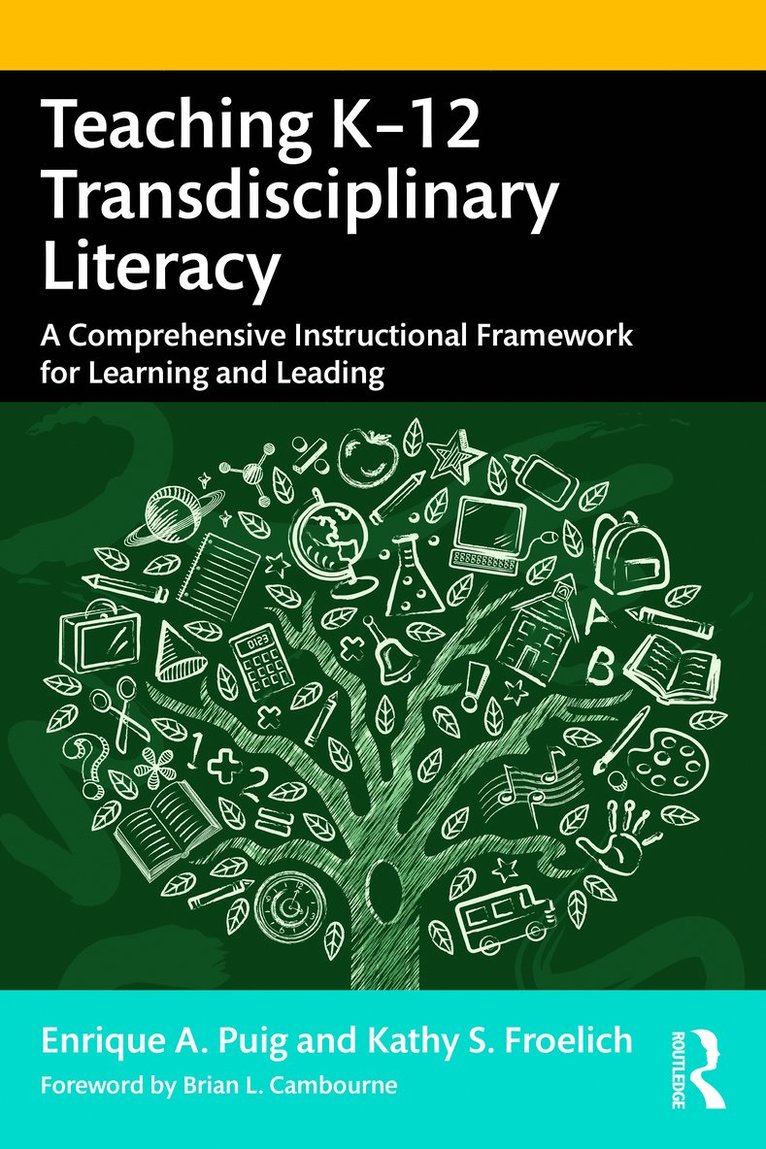 Enrique A. Puig, Kathy S. Froelich - Teaching K–12 Transdisciplinary Literacy, Häftad